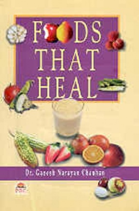 Foods that Heal: A Handy Reference of Herbal Cures for Common Ailments