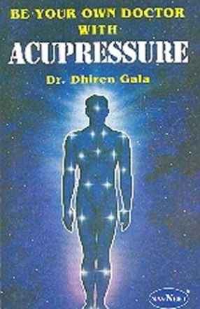 Be Your Own Doctor with Acupressure