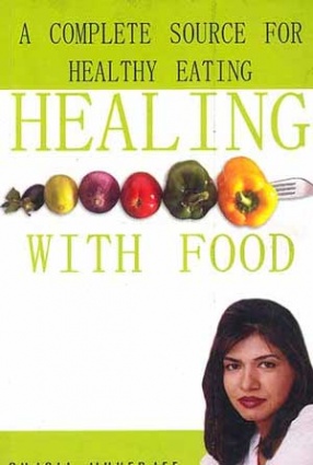 Healing with Food: A Complete Source for Healthy Eating