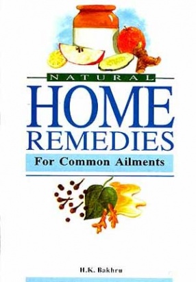 Natural Home Remedies: For Common Ailments