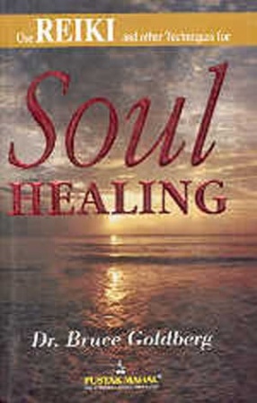 Soul Healing Using Reiki and other Techniques