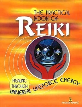 The Practical Book of Rriki: Healing Through Universal Lifeforce Energy