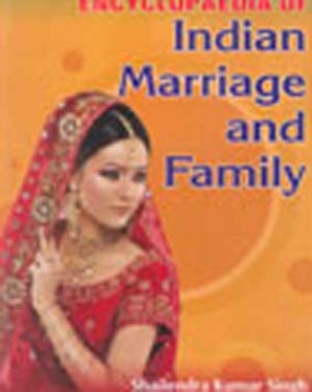 Encyclopaedia of Indian Marriage and Family ( In 3 Volumes)