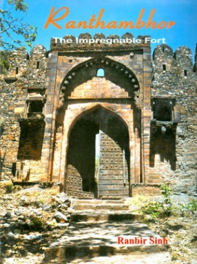 Ranthambhor: The Impregnable Fort