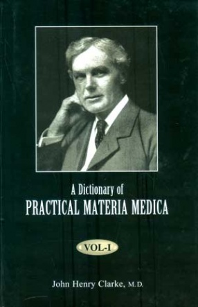 A Dictionary of Practical Materia Medica  (In 3 Volumes)