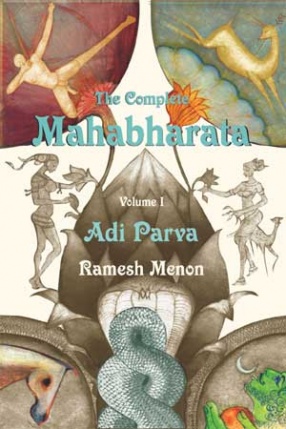 The Complete Mahabharata ( Volume 1)