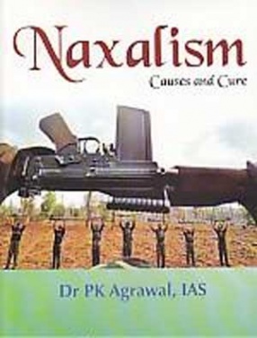 Naxalism: Causes and Cure