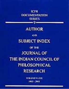 Author and Subject Index of the Journal of the Indian Council of Philosophical Research, 1983-2003  (Volumes 1-XX)