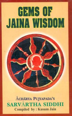 Gems of Jaina Wisdom, Acharya Pujyapada's Sarvartha Siddhi ( Volume 6)