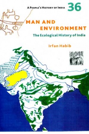 Man and Environment: The Ecological History of India