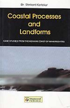 Coastal Processes and Landforms: Case Studies from the Konkan Coast of Maharashtra