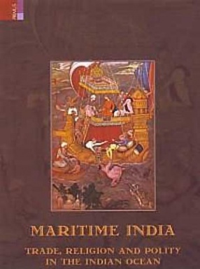 Maritime India: Trade, Religion and Polity in the Indian Ocean