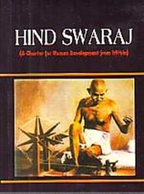 Hind Swaraj: A Charter for Human Development from Within