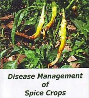 Disease Management of Spice Crops