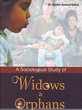 A Sociological Study of Widows & Orphans in Kashmir