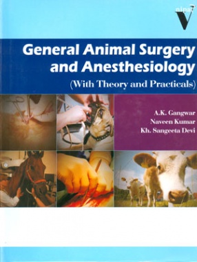 General Animal Surgery and Anesthesiology (With Theory and Practicals)