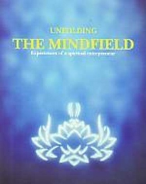 Unfolding the Mindfield: Experiences of a Spiritual Entrepreneur