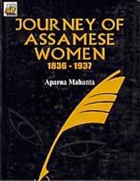 Journey of Assamese Women, 1836-1937