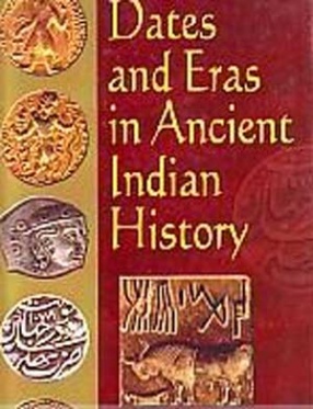 Dates and Eras in Ancient Indian History: Collection of Articles from the Indian Historical Quarterly (In 2 Volumes)