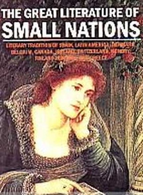 The Great Literature of Small Nations: Literary Tradition of Spain, Latin America, Denmark, Belgium, Canada, Ireland, Switzerland,  (In 2 Volumes)
