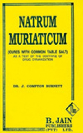 Natrium Muriaticum  Cure with Common Table Salt As a test of the Doctrine of Drug Dynamization
