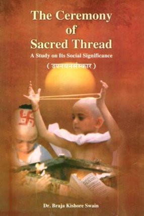 The Ceremony of Sacred Thread: A Study on Its Social Significance