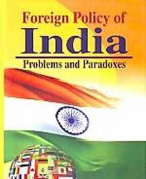 Foreign Policy of India: Problems and Paradoxes