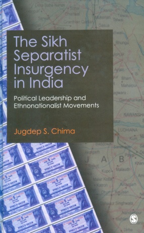 The Sikh Separatist Insurgency in India: Political Leadership and Ethnonationalist Movements