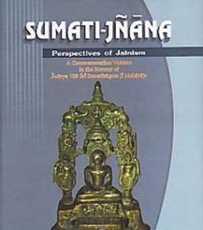 Sumati-Jnana: Perspectives of Jainism: A Commemoration Volume in the Honour of Acarya