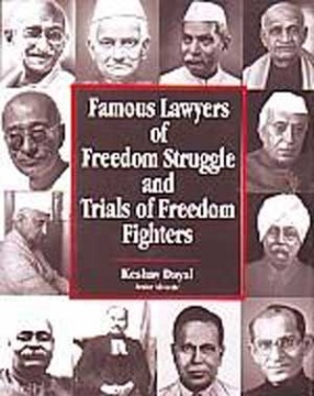 Famous Lawyers of Freedom Struggle and Trials of Freedom Fighters