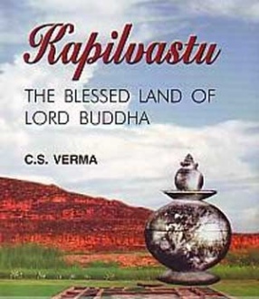 Kapilvastu: The Blessed Land of Lord Buddha