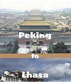 Peking to Lhasa: The Narrative of Journeys in the Chinese Empire made by the Late Brigadier-General George  Perreira, C.B, C.M.G, D.S.O.