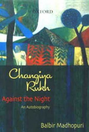 Changiya Rukh: Against the Night: An Autobiography