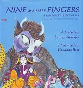 Nine & A Half Fingers: A Tibetan Tale of Karma