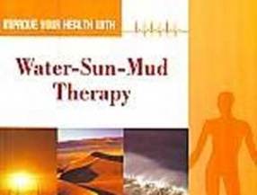 Improve Your Health with Water-Sun-Mud Therapy