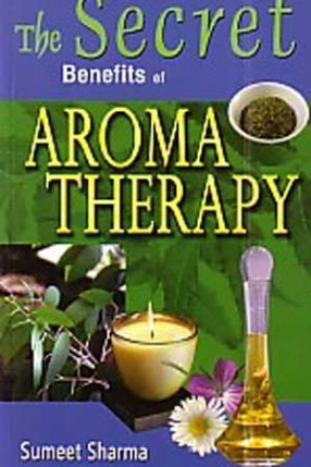 The Secret Benefits of Aromatherapy