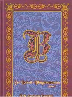 Sri Brhad-Bhagavatamrta (In 2 Volumes)