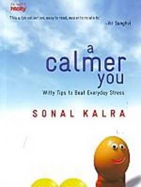A Calmer You: Witty Tips to Beat Everyday Stress