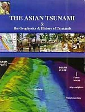 The Asian Tsunami & the Geophysics & History of Tsunamis