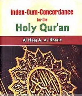 Index-Cum-Concordance for the Holy Qur'an: A Key to Holy Qur'an