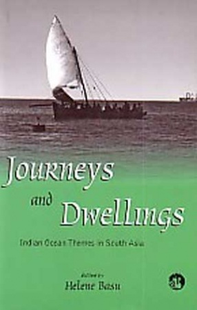 Journeys and Dwellings: Indian Ocean themes in South Asia