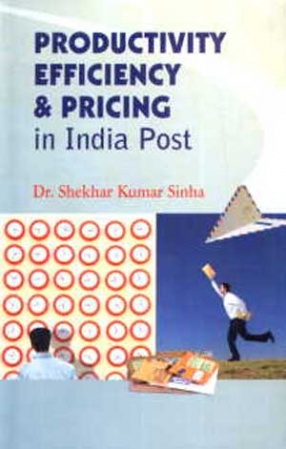 Productivity, Efficiency and Pricing in India Post