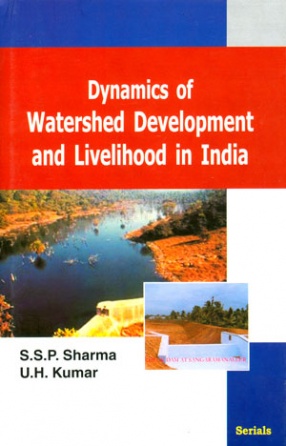 Dynamics of Watershed Development and Livelihood in India