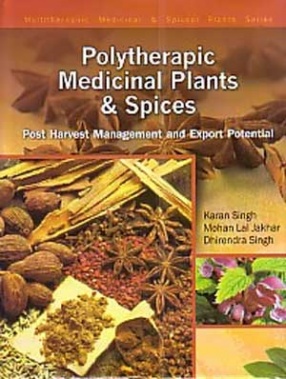 Polytherapic Medicinal Plants & Spices: Post Harvest Management & Export Potential