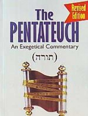 The Pentateuch: An Exegetical Commentary