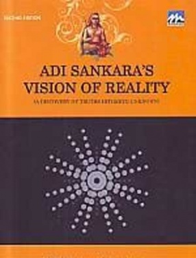 Adi Sankar's Vision of Reality: A Discovery of Truths Hitherto Unknown