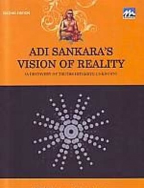 Adi Sankar's Vision of Reality: A Discovery of Truths Hitherto Unknown