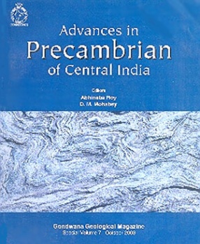 Advances in Precambrian of Central India 