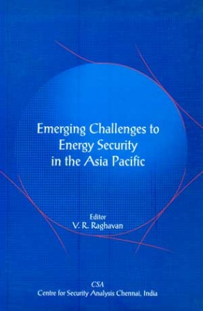 Emerging Challenges to Energy Security in the Asia Pacific