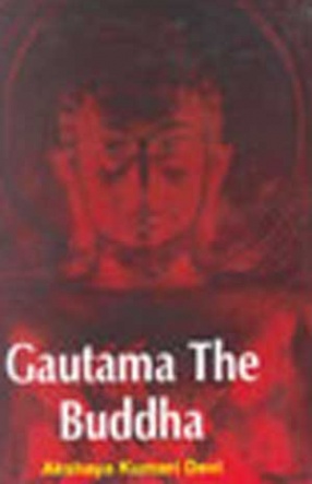 Gautama the Buddha: His Life and His Religion
